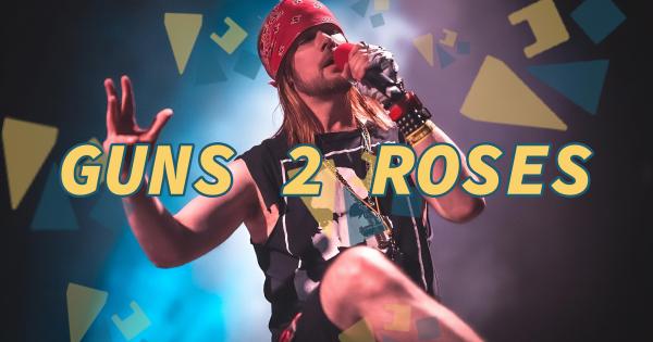 Guns 2 Roses