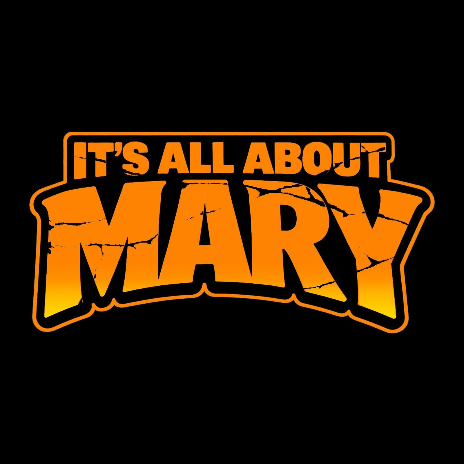 It's all about Mary