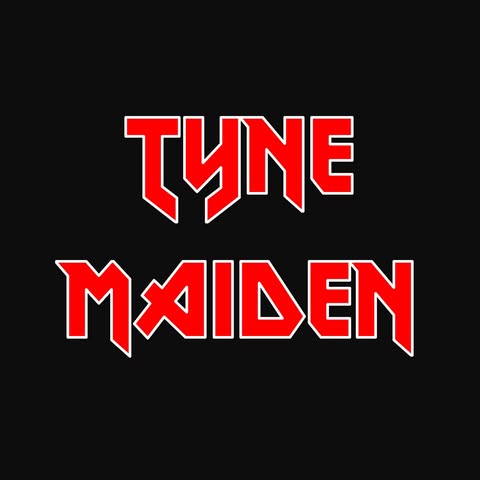 Tyne Maiden